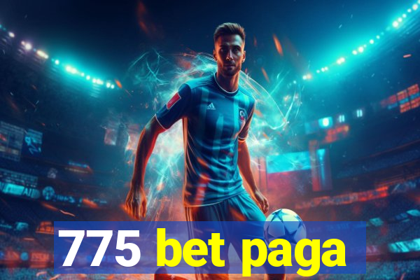 775 bet paga